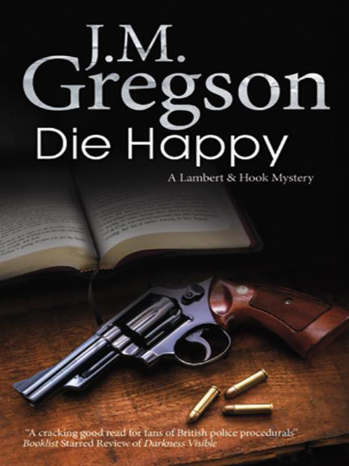 Title details for Die Happy by J. M. Gregson - Available
